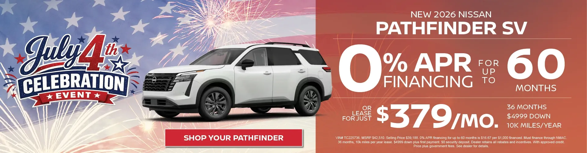 Nissan of Cape Coral July 4th sale: new 2026 Nissan Pathfinder SV at 0% APR for 60 months or $379/mo.